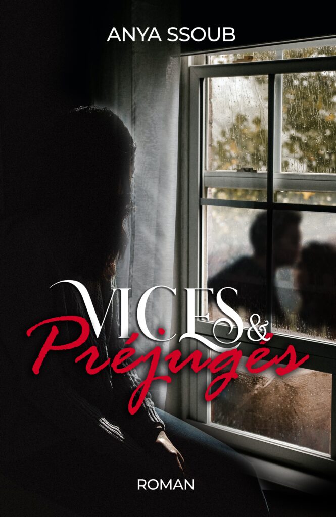 Couverture du roman Vices et Préjugés par ANYA SSOUB Couverture du roman Vices et Préjugés de ANYA SSOUB, avec un design sombre et élégant montrant une silhouette mystérieuse près d'une fenêtre reflétant un paysage extérieur.
