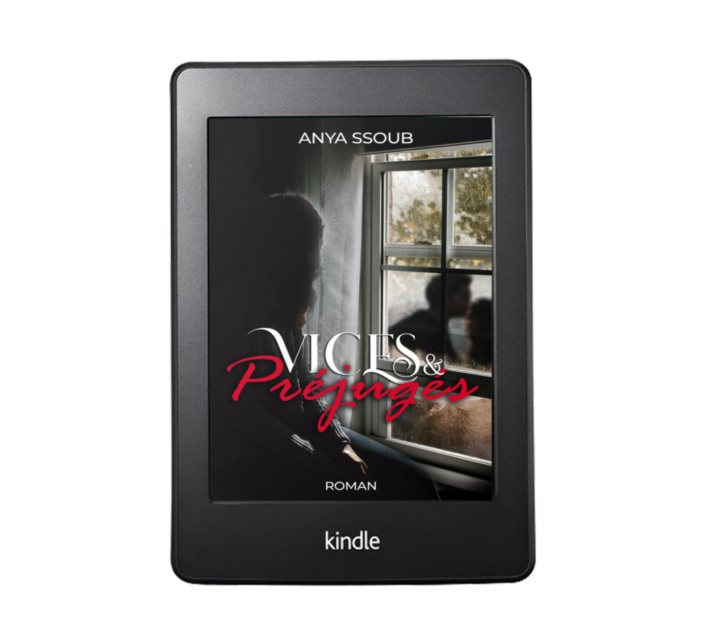 Vices et Préjugés de ANYA SSOUB sur Kindle Couverture du roman Vices et Préjugés de ANYA SSOUB affichée sur un Kindle, soulignant la disponibilité du livre en format numérique pour une lecture pratique.